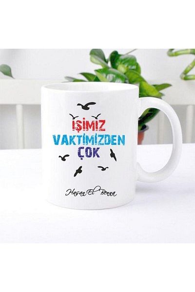 Hediyedukkani Our Work Is More Than Our Time Written on a Mug
