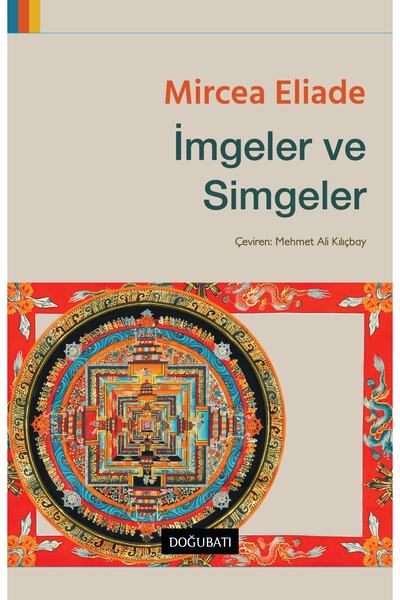 Doğu Batı Yayınları İmgeler ve Simgeler-Mircea Eliade