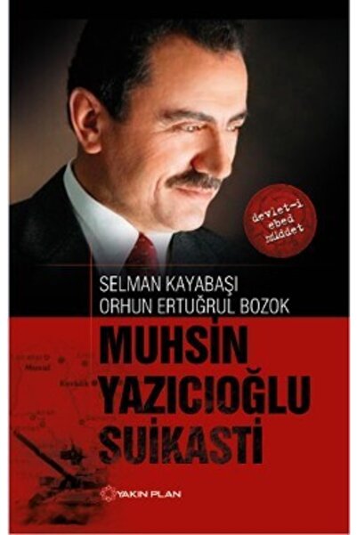 Yakın Plan Yayınları Muhsin Yazıcıoğlu Suikasti