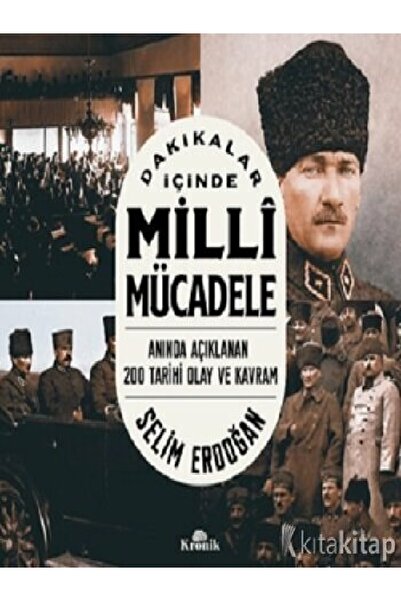 Karakarga Yayınları Dakikalar Içinde Milli Mücadele - Selim Erdoğan - Kronik ...