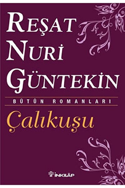 İnkılap Kitabevi Çalıkuşu- Orjinal Kitap - Reşat Nuri Güntekin