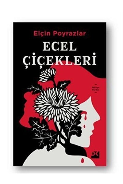 Doğan Kitap Ecel Çiçekleri- Elçin Poyrazlar