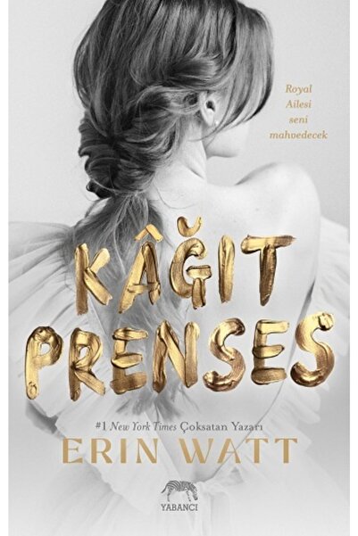 Yabancı Yayınları Kağıt Prenses / Erin Watt / Yabancı Yayınevi