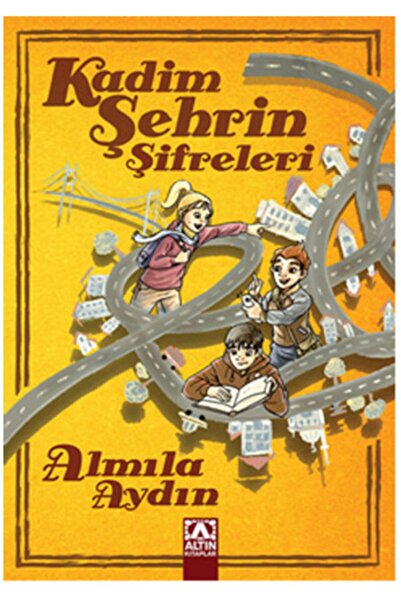 Altın Kitaplar Kadim Şehrin Şifreleri - Almila Aydın