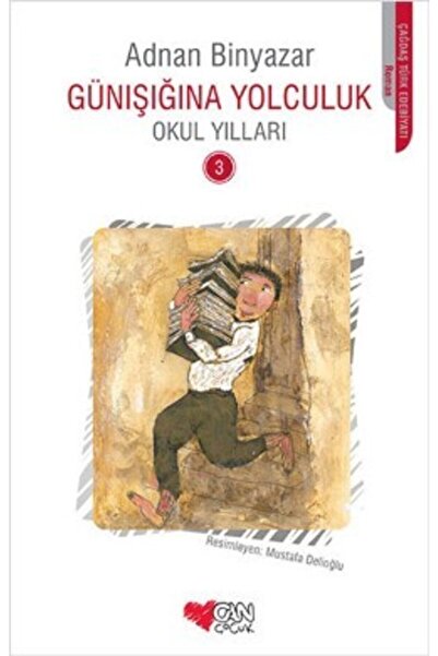 Can Çocuk Yayınları Günışığına Yolculuk - Okul Yılları 3 / Adnan Binyazar /