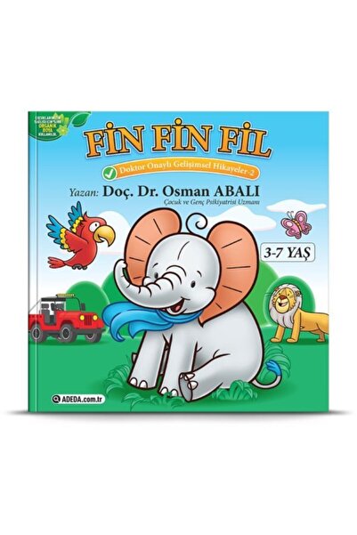 Adeda Yayınları Fin Fin Fil - Doktor Onaylı Gelişimsel Hikayeler 2 / Osman Abalı / Adeda Yayınları / 9786058064003