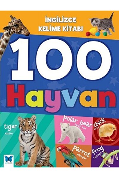 Mavi Kelebek Yayınları 100 Hayvan / Ingilizce Kelime Kitabı