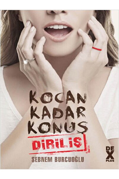 Dex Yayınevi Kocan Kadar Konuş 2 : Diriliş / Şebnem Burcuoğlu / / 9786050923049