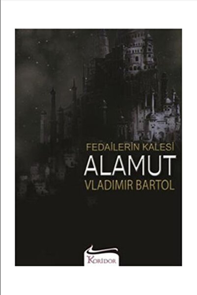 Koridor Yayıncılık V Bartol / Fedaılerın Kalesı Alamut