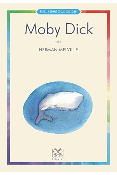 1001 Çiçek Kitaplar Renkli Resimli Çocuk Klasikleri Moby Dick