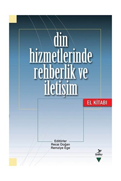 Grafiker Yayınları Din Hizmetlerinde Rehberlik ve İletişim El Kitabı