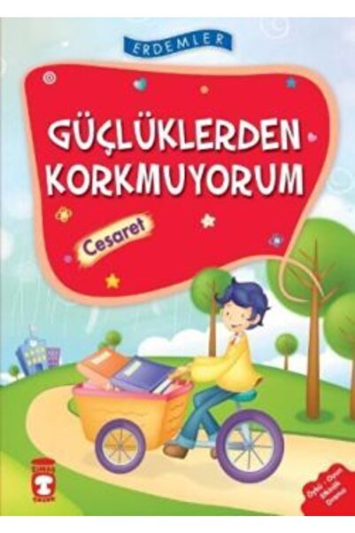 Timaş Çocuk Güçlüklerden Korkmuyorum - Cesaret