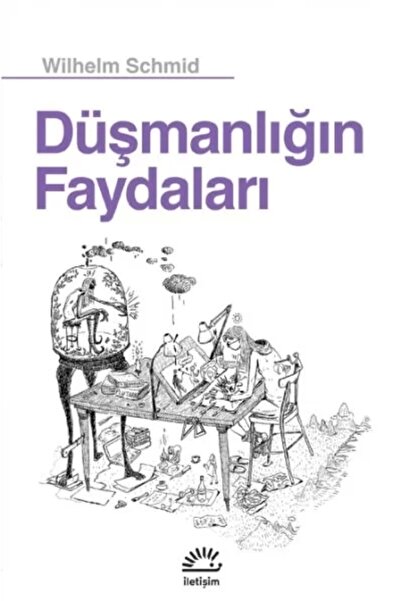 İletişim Yayınları Düşmanlığın Faydaları - Wilhelm Schmid