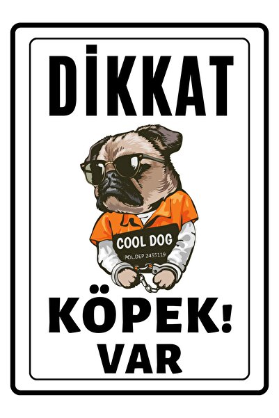 Emach Dizayn Dikkat Köpek Var Uyarı Ikaz Levhası Pvc Kaplama A4 Cool Dogs