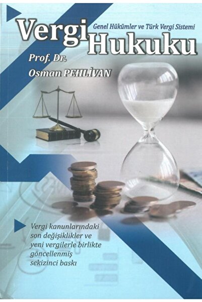 Ekin Yayınevi Vergi Hukuku Osman Pehlivan 2022 /