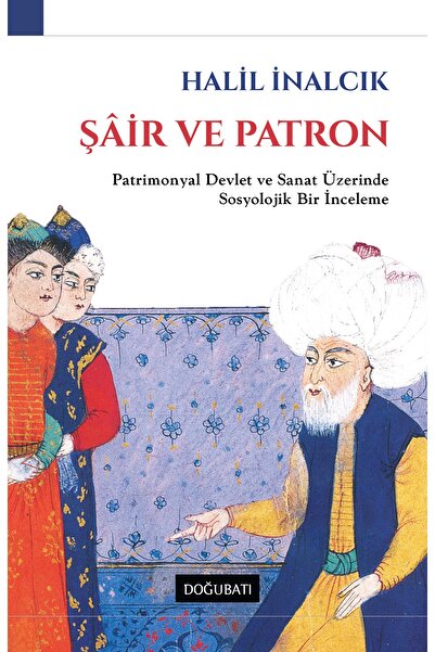 Doğu Batı Yayınları Şâir Ve Patron