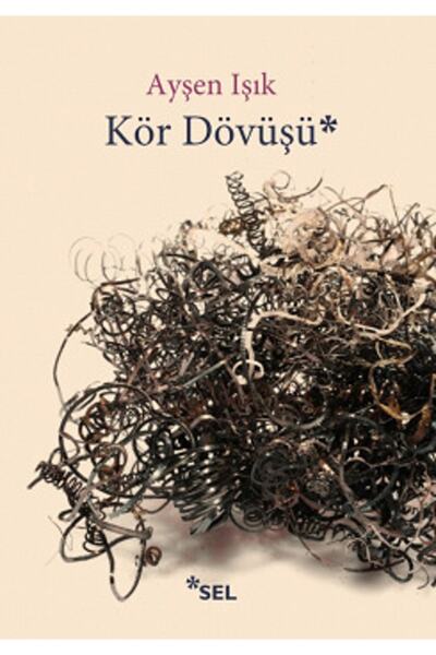 Sel Yayıncılık Kör Dövüşü - Ayşen Işık