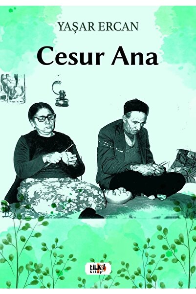 Tilki Kitap Cesur Ana - Yaşar Ercan