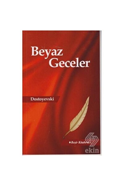 Beşir Kitabevi Beyaz Geceler /