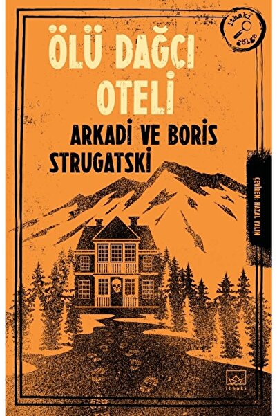 İthaki Yayınları Ölü Dağcı Oteli - Arkadi Strugatski - İthaki Yayınları