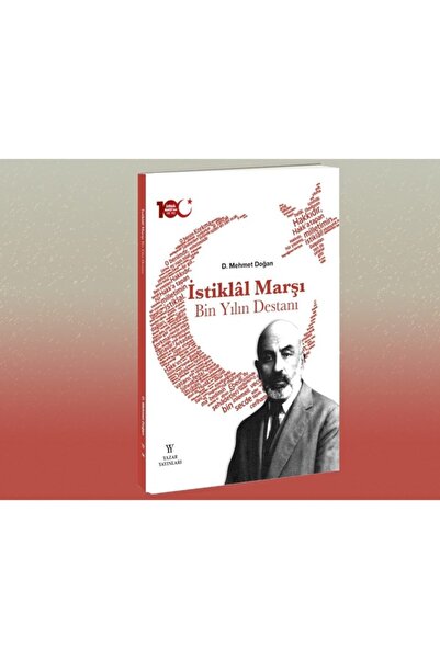 Yazar Yayınları Istiklâl Marşı: Bin Yılın Destanı