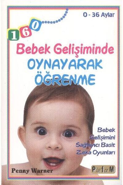 Platform Yayınları Bebek Gelişiminde Oynayarak Öğrenme 0 36 Aylar