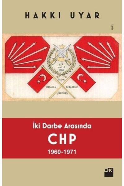 Doğan Kitap Iki Darbe Arasında Chp (1960-1971) - Hakkı Uyar