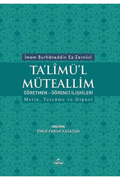 Ravza Yayınları Ta'limü'l Müteallim & Öğrenci-öğretmen Ilişkileri Metin, Terc...