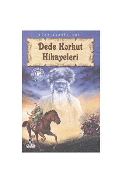 Anonim Yayıncılık Dede Korkut Hikayeleri (100 Temel Dizisi)