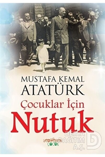 Yediveren Çocuk Çocuklar İçin Nutuk Yediveren Çocuk Yay.(Koruma Poşetli)