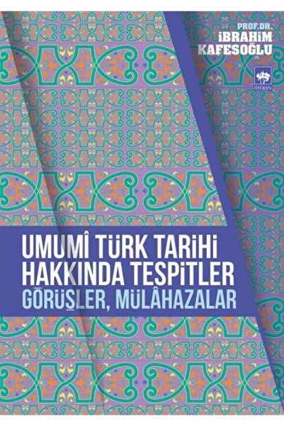 Ötüken Neşriyat Umumi Türk Tarihi Hakkında Tespitler, Görüşler, Mülahazalar