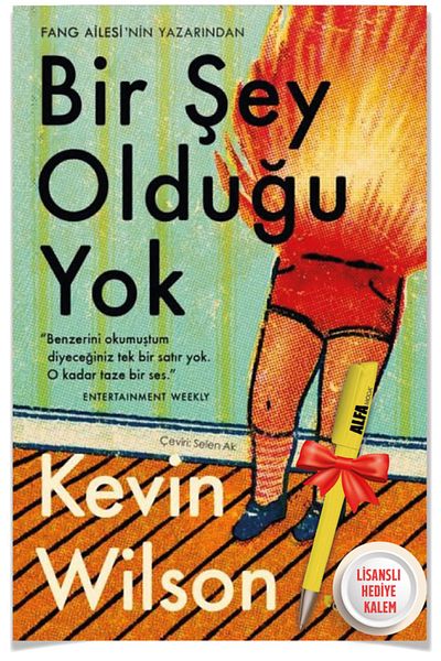 Domingo Yayınevi Fang Family + Digging a Tunnel to the Center of the Earth + Nothing's Happening (Kevin Wilson) Triple + Alpha Pen