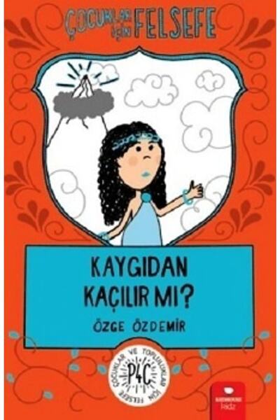Redhouse Kidz Yayınları Çocuklar Için Felsefe: Kaygıdan Kaçılır Mi?