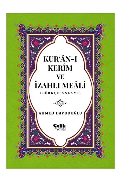 Çelik Yayınevi Kur'an-ı Kerim Ve Izahlı Meali Ahmed Davudoğlu Sert Kapak Şamu...
