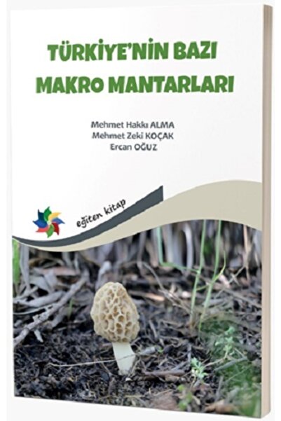 Genel Markalar Türkiye'nin Bazı Makro Mantarları / Mehmet Hakkı Alma / Eğiten Kitap / 9786258297362 Ercan Oğuz
