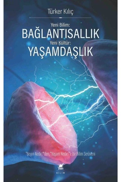 Ayrıntı Yayınları Bağlantısallık, Yaşamdaşlık & "beyin Nedir?"den, "yaşam Ned...
