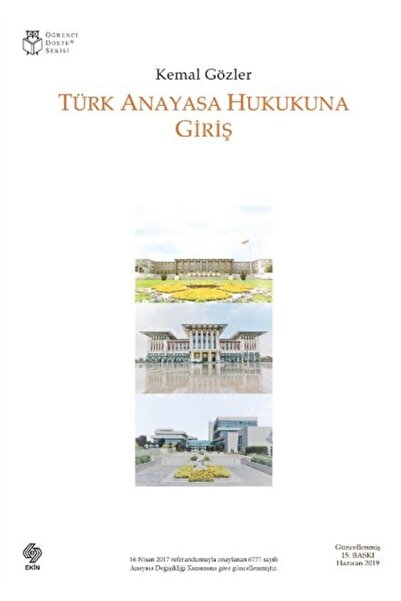 Ekin Basım Yayın Türk Anayasa Hukukuna Giriş 15.Baskı