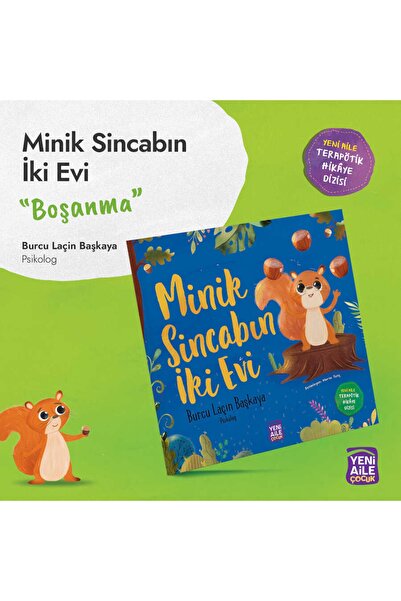 Yeni Aile Çocuk Yayınları Minik Sincabın Iki Evi “boşanma Konulu Terapötik Çocuk Hikâyesi Ve Terapötik Etkinlikler” Burcu Laçi