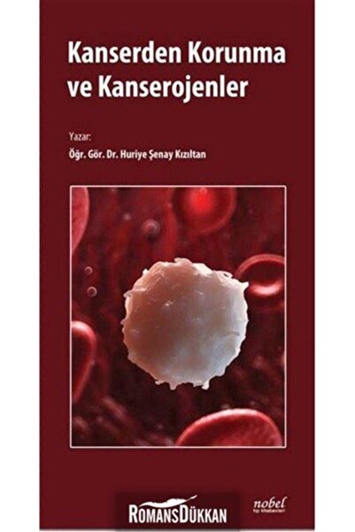 Nobel Tıp Kitabevi Kanserden Korunma Ve Kanserojenler