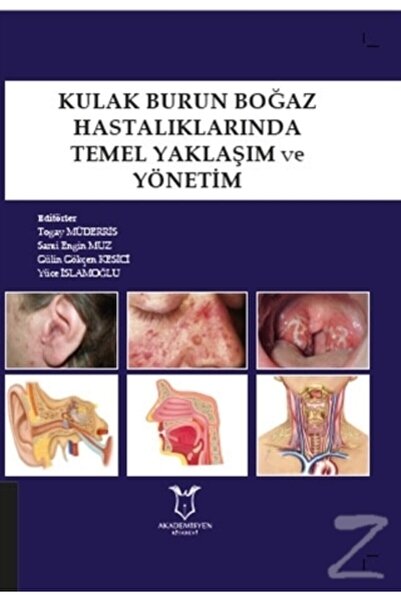 Akademisyen Kitabevi Kulak Burun Boğaz Hastalıklarında Temel Yaklaşım Ve