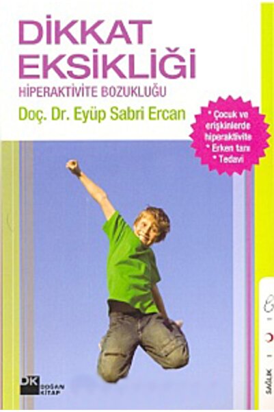 Doğan Kitap Dikkat Eksikliği Hiperaktivite Bozukluğu; Eyüp Sabri Ercan