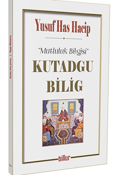 Billur Yayınları Kutadgu Bilig - Mutluluk Bilgisi