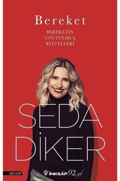 İnkılap Kitabevi Bereket - Bereketin Unutulmuş Ritüelleri Seda Diker