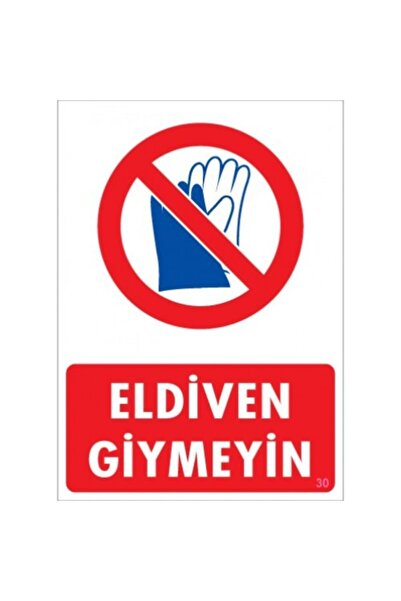Genel Markalar Kişisel Uyarı Levhaları Eldiven Giymeyin 25x35 Cm Pvc Levha