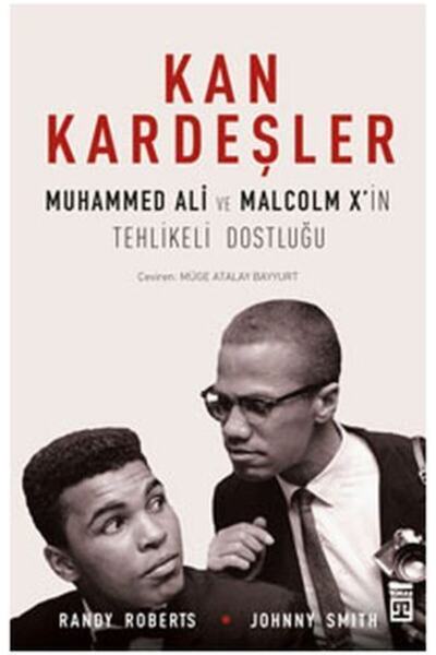 Timaş Yayınları Kan Kardeşler & Muhammed Ali Ve Malcolm X'in Tehlikeli Dostluğu