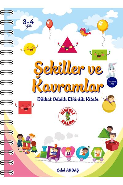 Sihirli Kalem Şekiller ve Kavramlar - Dikkat Odaklı Etkinlik Kitabı / Celal Akbaş / Sihirli Kalem / 9786057663146
