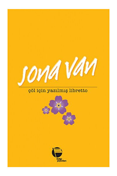 Belge Yayınları Çöl İçin Yazılmış Libretto - Sona Van