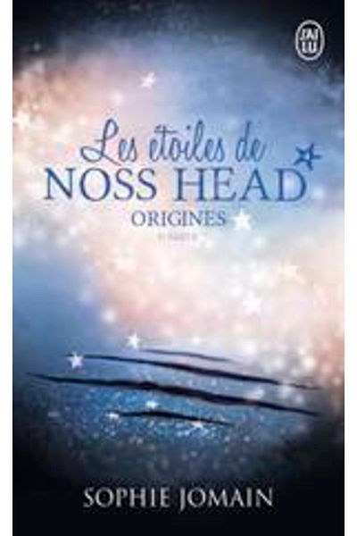 J'ai lu رأس Les Etoiles De Noss 4: أصول (جزء واحد)