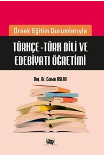 Anı Yayıncılık Örnek Eğitim Durumlarıyla Türkçe - Türk Dili Ve Edebiyatı Öğre...