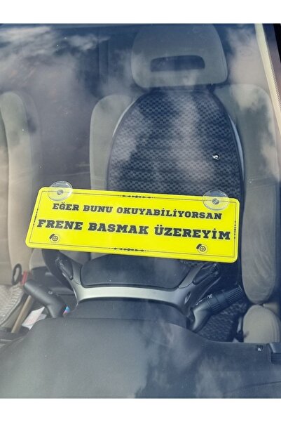 CybillStore Eğer Bunu Okuyabiliyorsan Frene Basmak Üzereyim Vantuzlu Dekor Pleksi Plaka